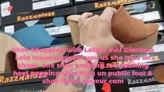 Guess my ShoeSize Shoe Shopping with Latina milf Giantess Lola toweringvover you as she tries on shoes one shoe walking toe pointing heel popping ShoePlay un public foot & shoe fetish voyeur cam