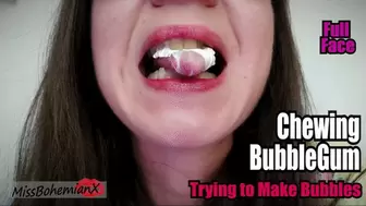 Testing BubbleGum and Trying to Make Bubbles - Full Face Chewing Fetish (Before Braces) - MissBohemianX - LOW QUALITY WMV