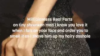 Milf Giantess Real Farts on tiny shrunken man I know you love it when I fart on your face and order you to smell it as I shove him up my hairy asshole mov
