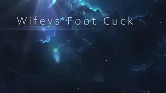 Wifeys Foot Cuck *mp4*