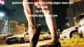 giantess in a dress and black ballet slipper shoes late Nite walk Toe Pointing Shoeplay and walking cam avi