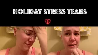 Holiday Stress Tears (WMV)