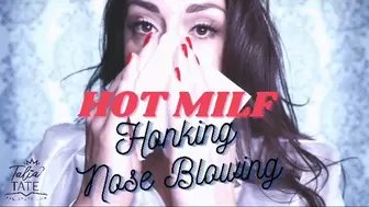 Hot Milf Honking Nose Blowing