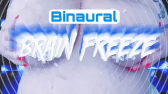 Binaural Brain Freeze
