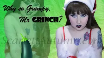 Why so Grumpy, Mister Grinch?
