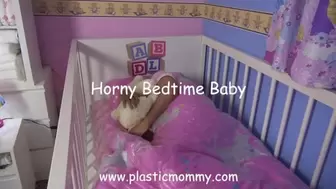 Horny Bedtime Baby