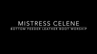 Bottom feeder leather boot worship POV
