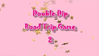 Double Dip Road Trip Game 2