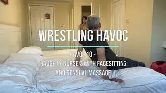 Havoc 10 - Naughty Nurse 3 with Facesitting and Sensual Massage