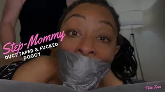 Step-Mommy Duct Taped & Fucked Doggy
