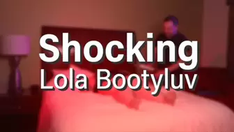 Shocking Lola Bootyluv