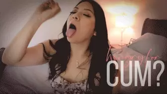 Hungry For Cum?