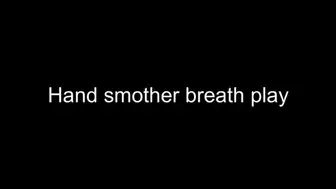 Gay hand smother breath play game