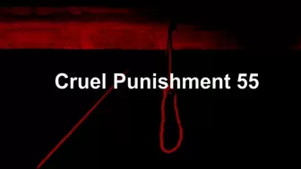 Cruel Punishment 55