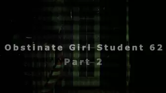 Obstinate Girl Student 62 part 2