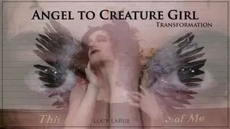 Angel to Creature Girl Transformation