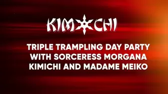 Triple trampling Day Party with Sorceress Morgana, Kimichi and Madame Meiko