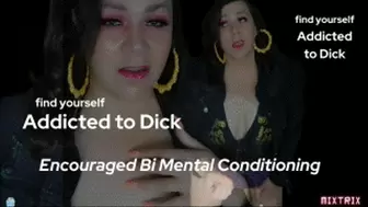 Addicted to Dick Mental Conditioning