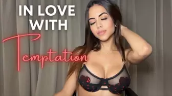 In love with Temptation (Cum Twice)