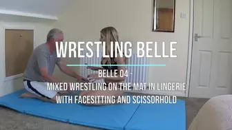 Belle 04 - Mixed Wrestling on the Mat in Lingerie with Facesitting and Scissorhold