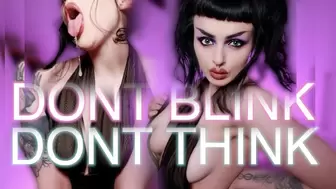 Don't Blink Don't think