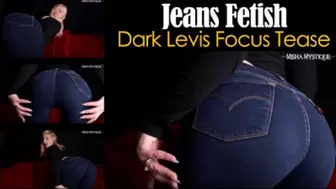 Jeans Fetish: Dark Levis Focus Tease - mp4