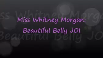 Miss Whitney Morgan: Beautiful Belly JOI - wmv