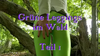 Green leggings in the forest - part 1 - Grüne Leggings im Wald - Teil1