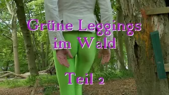 Green leggings in the forest - part 2 - Grüne Leggings im Wald - Teil 2