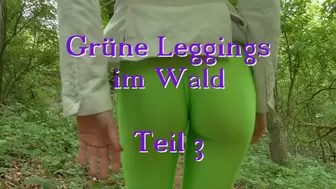 Green leggings in the forest - part 3 - Grüne Leggings im Wald - Teil 3