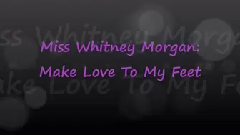 Miss Whitney Morgan: Make Love To My Feet - mp4