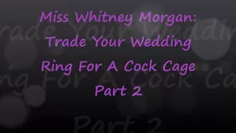 Miss Whitney Morgan: Turn In Your Wedding Ring For A Cock Cage Part 2 - mp4