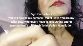 Sign the contract you will now be my personal toilet Slave You are my toilet bowl whenever I have to go laughing Latina giantess Hairy milf Bush Toilet Fetish Humiliation