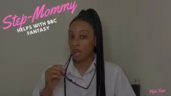 Step-Mommy Helps With BBC Fantasy