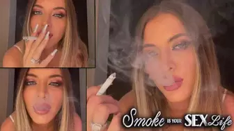 Smoke Is Your Sex Life