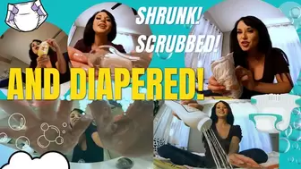 Shrunk! Scrubbed! And Diapered!
