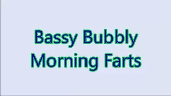 Bassy Bubbly Morning Farts in Panties