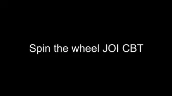 Spin The Wheel JOI & CBT