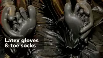 Latex gloves & toe socks - satisfying rubber sounds