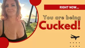 Right now you are being CUCKED