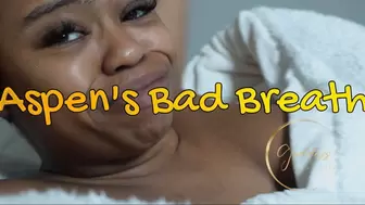 Aspen's Bad Breath