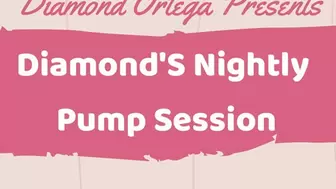 Diamond's Nightly Pump Session