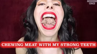CHEWING MEAT WITH MY STRONG TEETH (Video request)