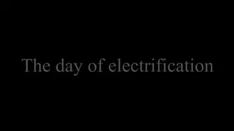 The Day Of Electrificatio