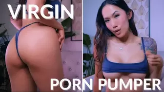 Virgin Porn Pumper