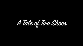 A Tale of Two Shoes mobile 720