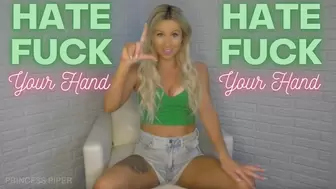 Hate Fuck Your Hand