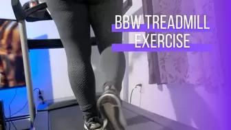 BBW Treadmill Exercise