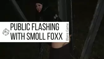"Public" Flashing With Smoll Foxx