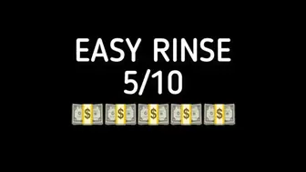Easy Rinse- Video 5 out of 10!